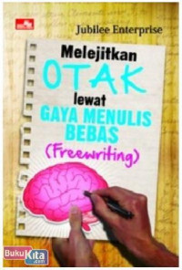 Melejitkan Otak Lewat Menulis Bebas (Freewriting)