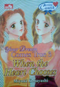 Your Dream Comes True 3 : When the Heart Choose